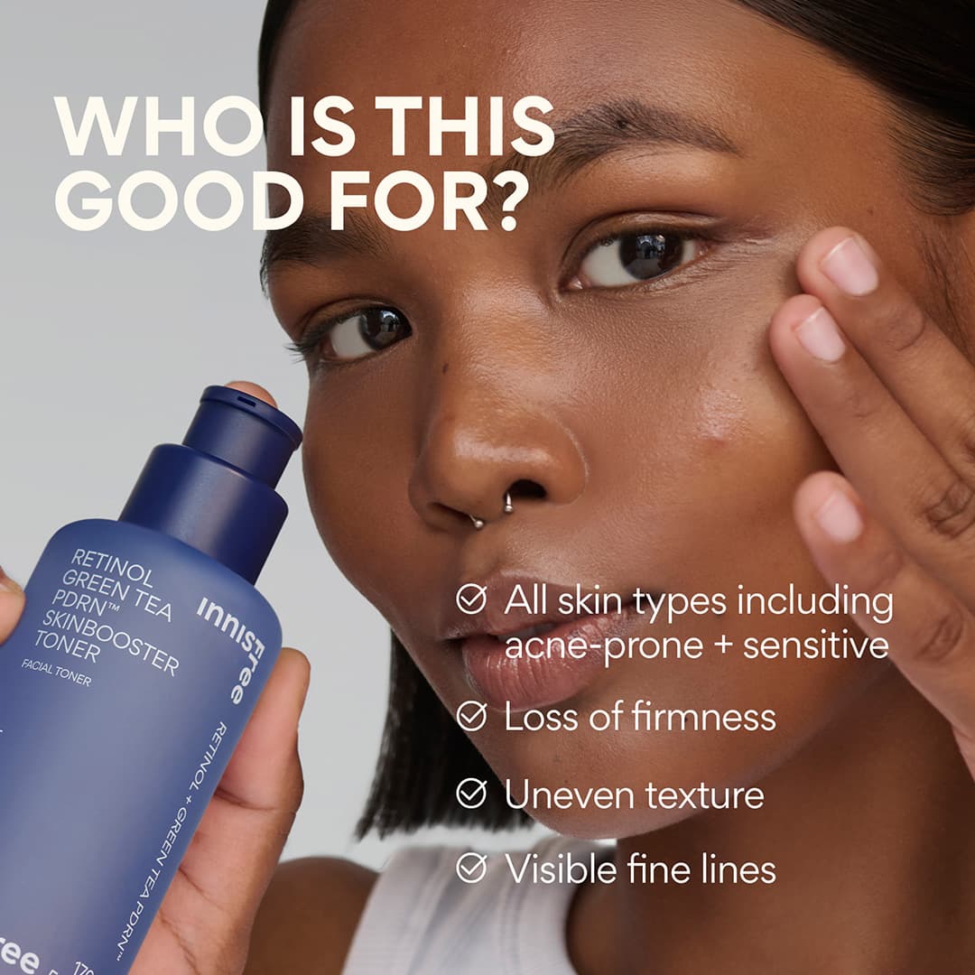 Retinol Green Tea PDRN™ Skinbooster Toner is suitable for all skin types, including acne-prone and sensitive skin, and helps improve loss of firmness, uneven texture, and visible fine lines