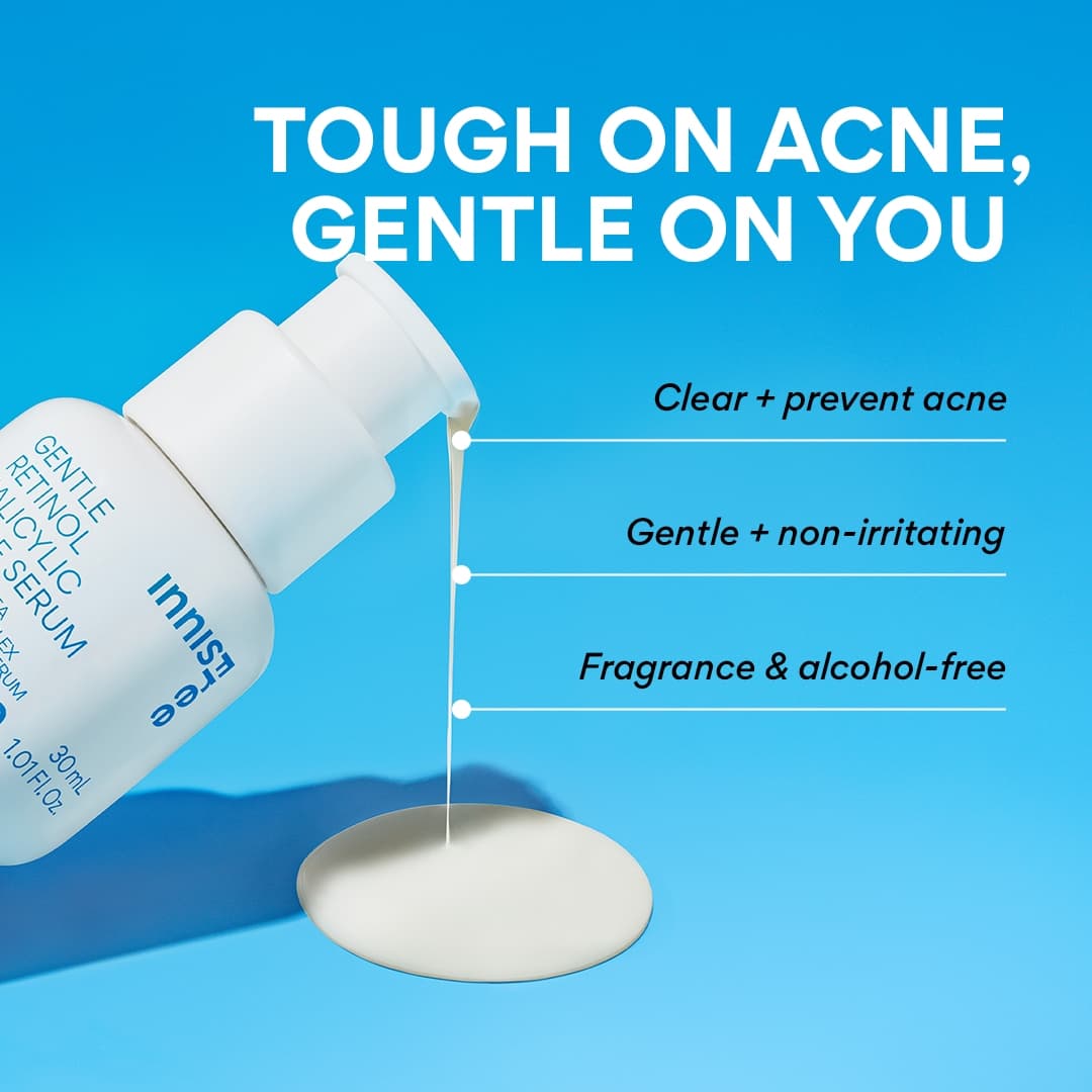Gentle Retinol Salicylic Acne Serum is  tough on acne and gentle on you Benefits
